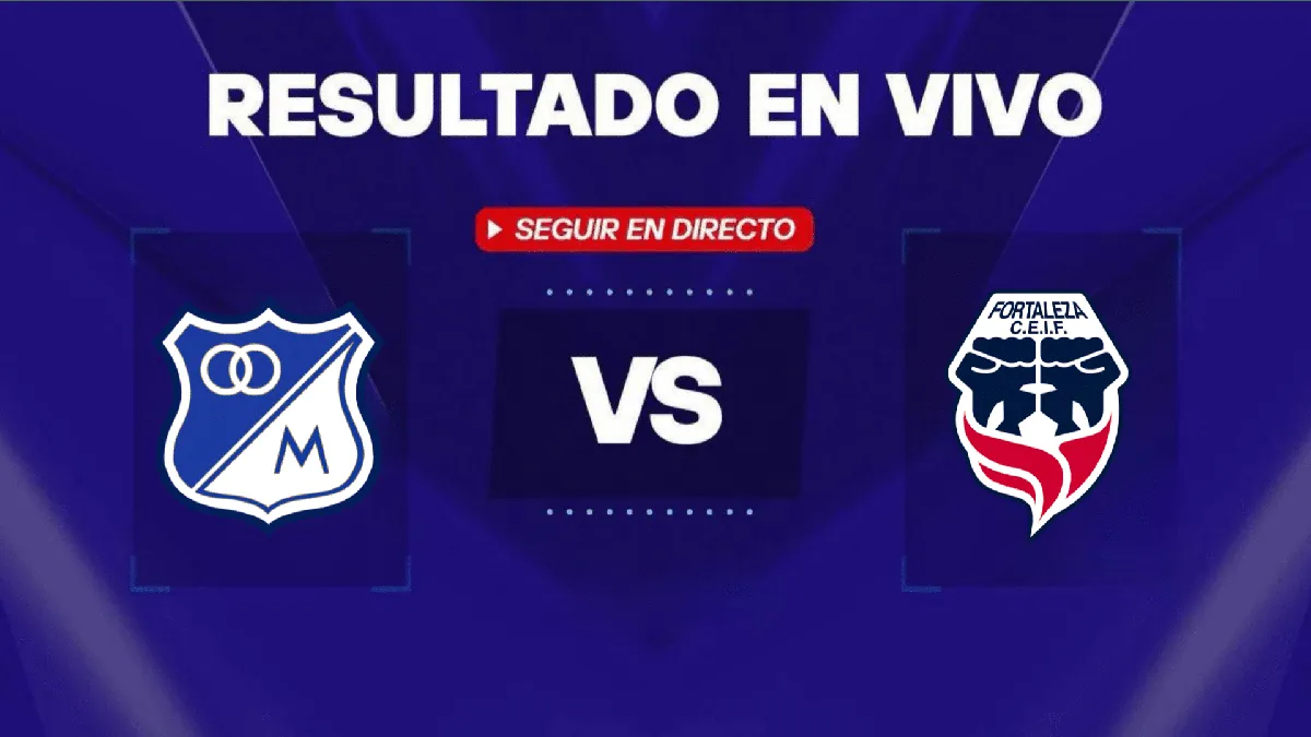 millonarios vs fortaleza fc — ID news